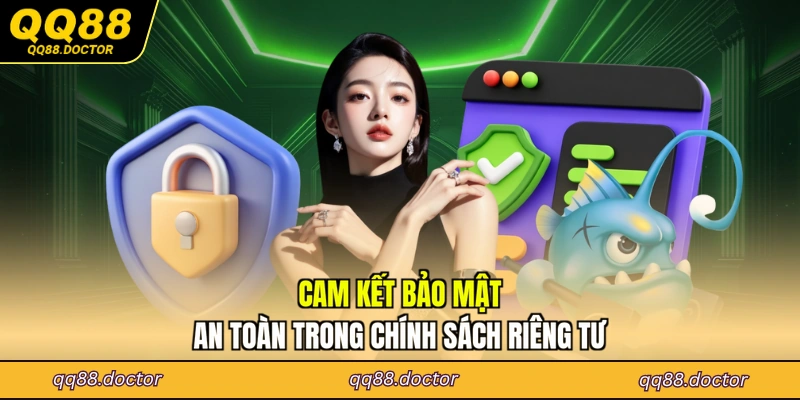Cam kết bảo mật an toàn trong chính sách riêng tư