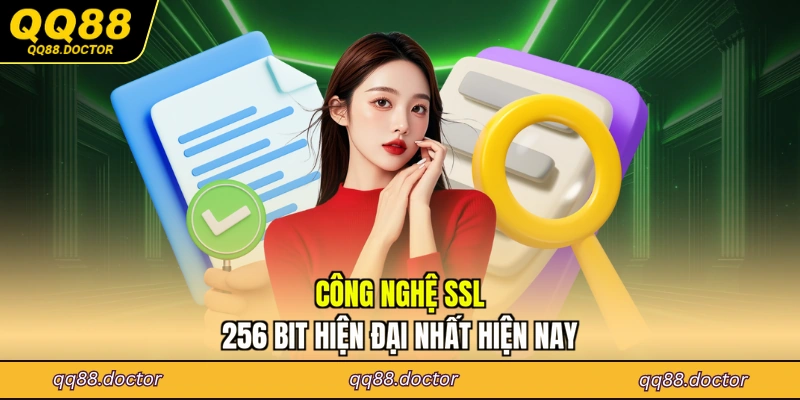 Công nghệ SSL 256 bit hiện đại nhất hiện nay