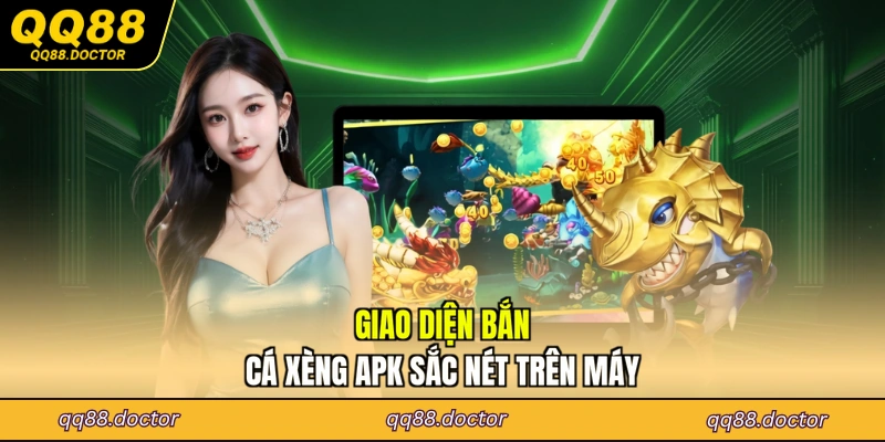 Giao diện bắn cá xèng apk sắc nét trên máy