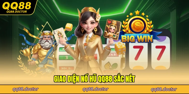 Giao diện Nổ hũ QQ88 sắc nét