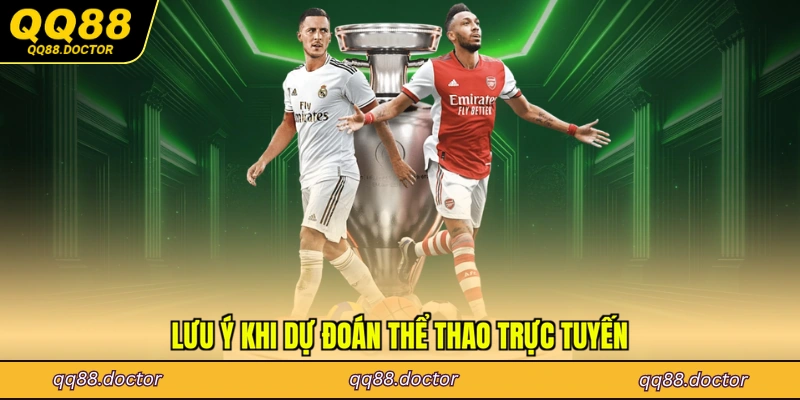 Lưu ý khi dự đoán thể thao trực tuyến